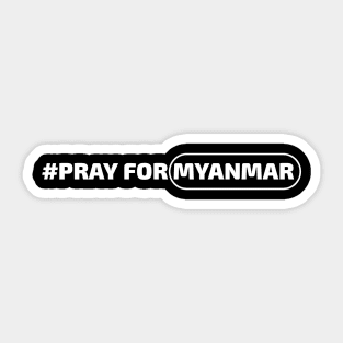 Pray For Myanmar Sticker